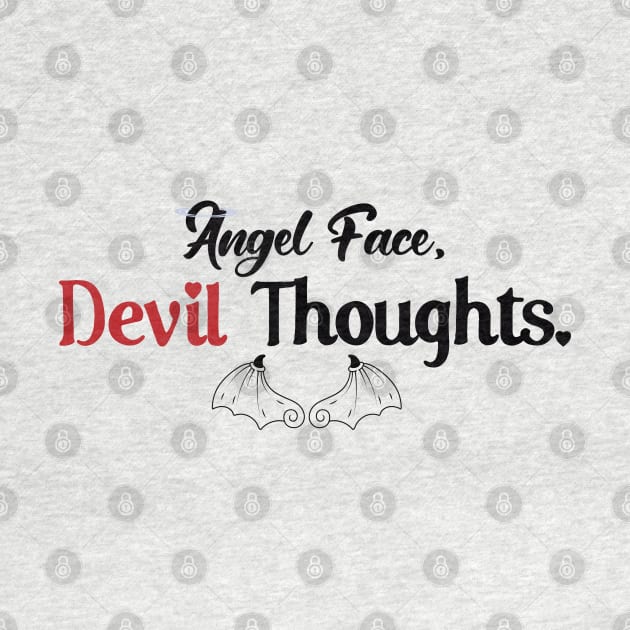 Angel Face Devil Thoughts by Haygoodies